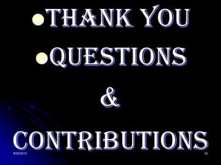 Thank you
            Questions

                &
contributions
8/20/2012                32
 