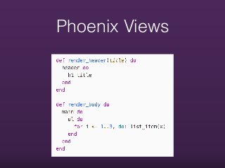 Phoenix Views
 