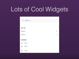 Lots of Cool Widgets
 