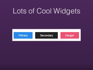 Lots of Cool Widgets
 