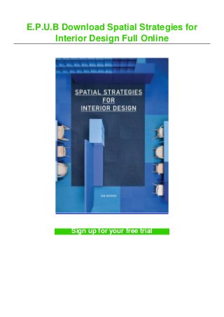 E.P.U.B Download Spatial Strategies for
Interior Design Full Online
Sign up for your free trial
 