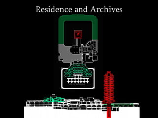 Residence and Archives
 