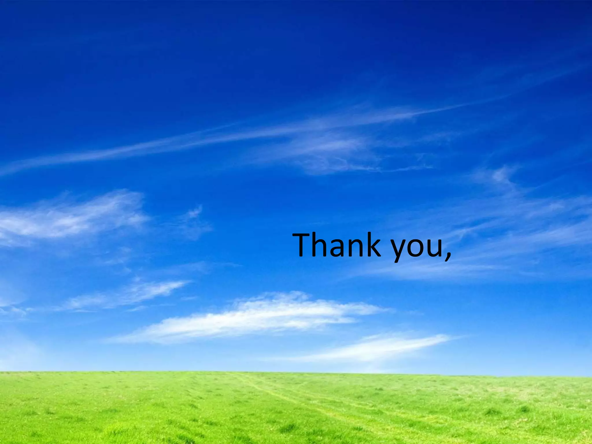 Thank you,
 
