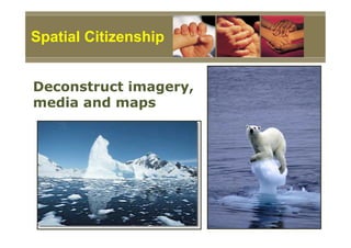 Spatial Citizenship


Deconstruct imagery,
media and maps
 