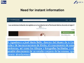 Need for instant information
 