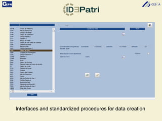 Interfaces and standardized procedures for data creation
 