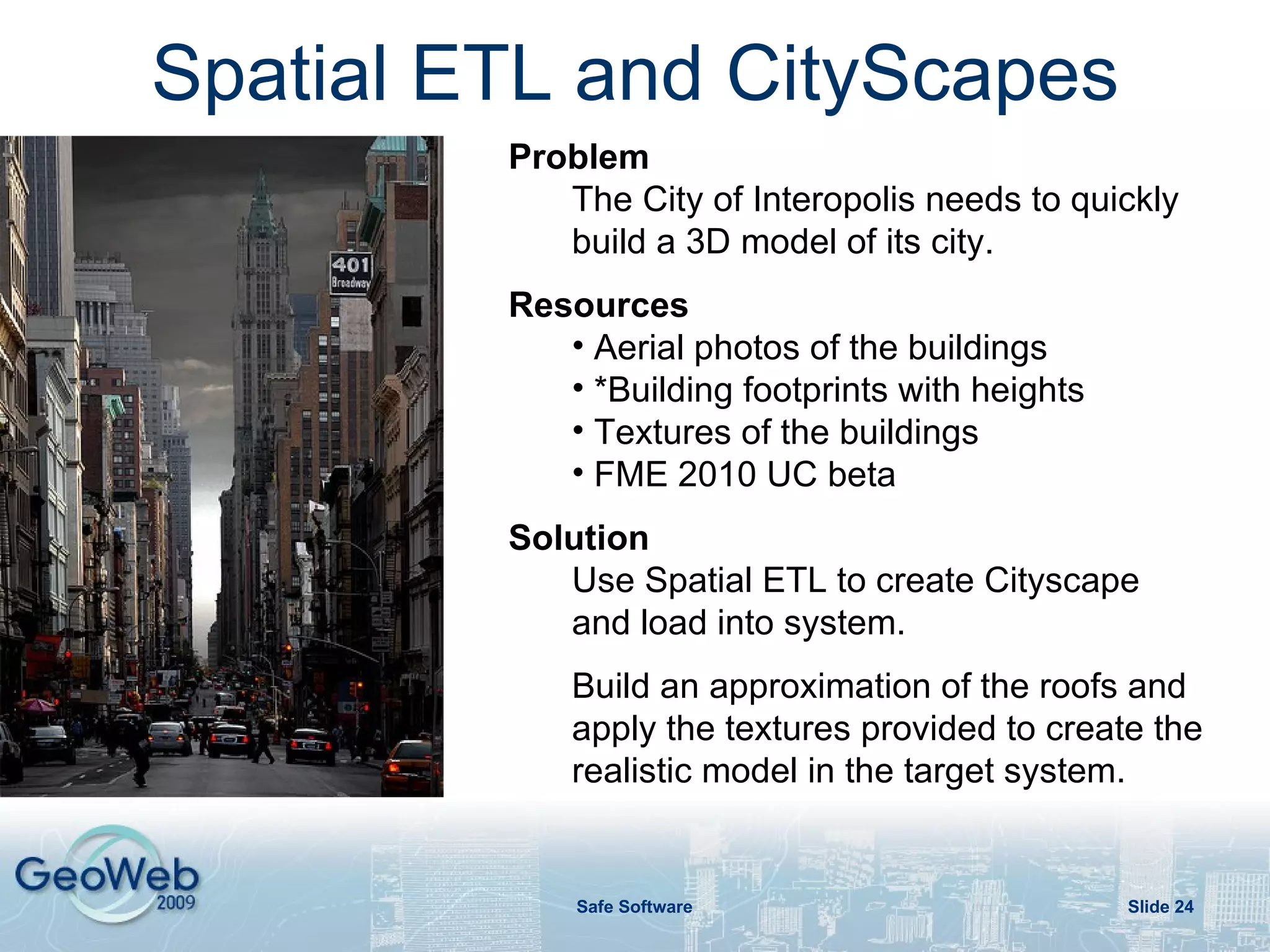 #3 – Spatial ETL and Data Validation Slide  Problem Utility workers are out during the day collecting data. Historically data validation is done overnight. Data issues means another trip to the site. 