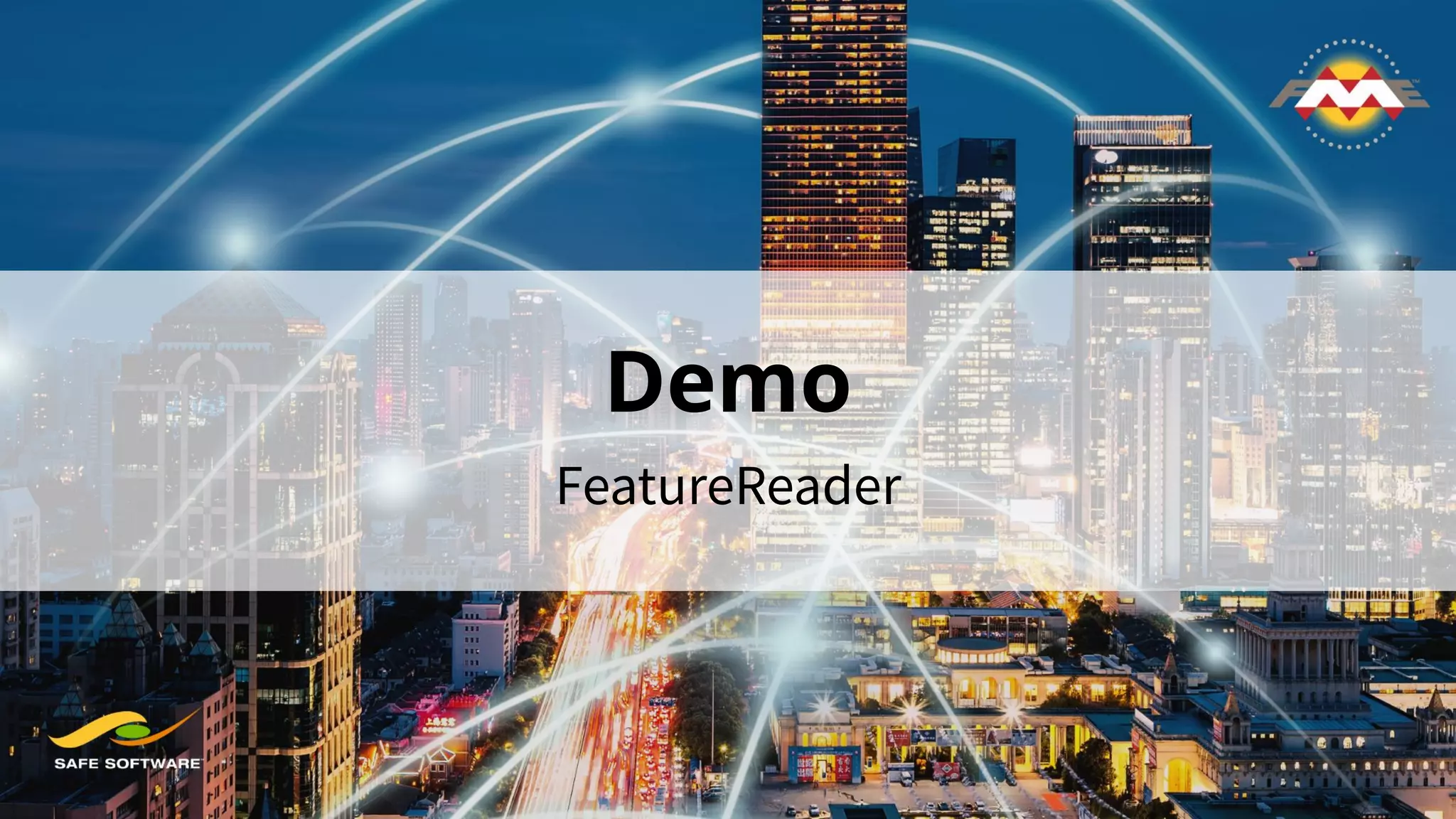 Demo
FeatureReader
 