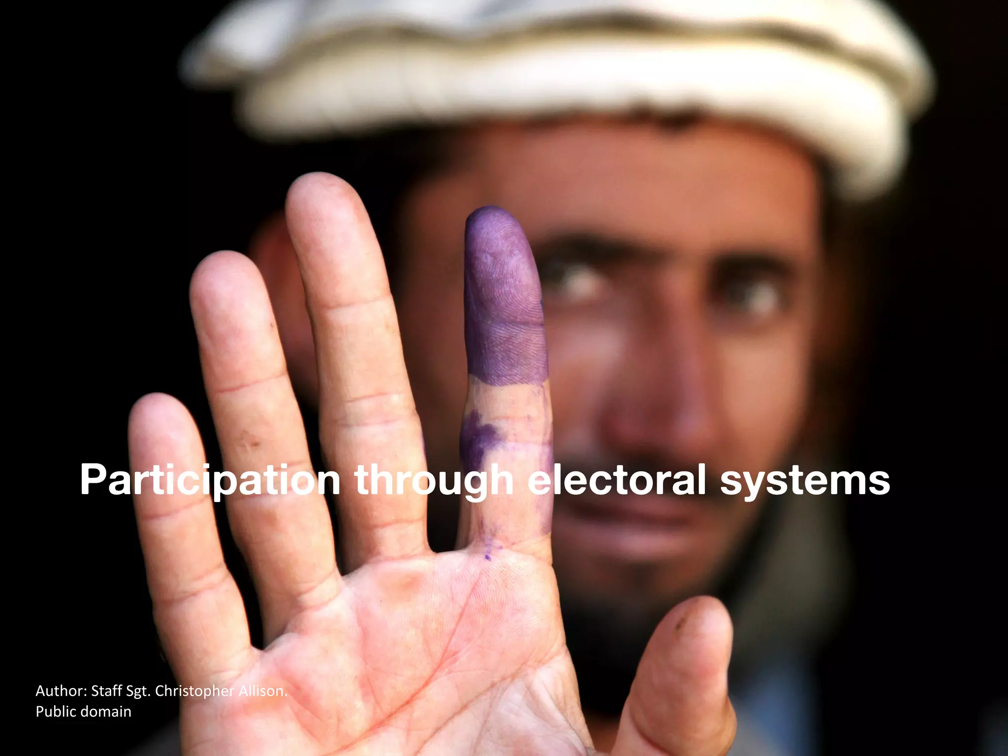 Participation through electoral systems
Author:	Staff	Sgt.	Christopher	Allison.		
Public	domain
 