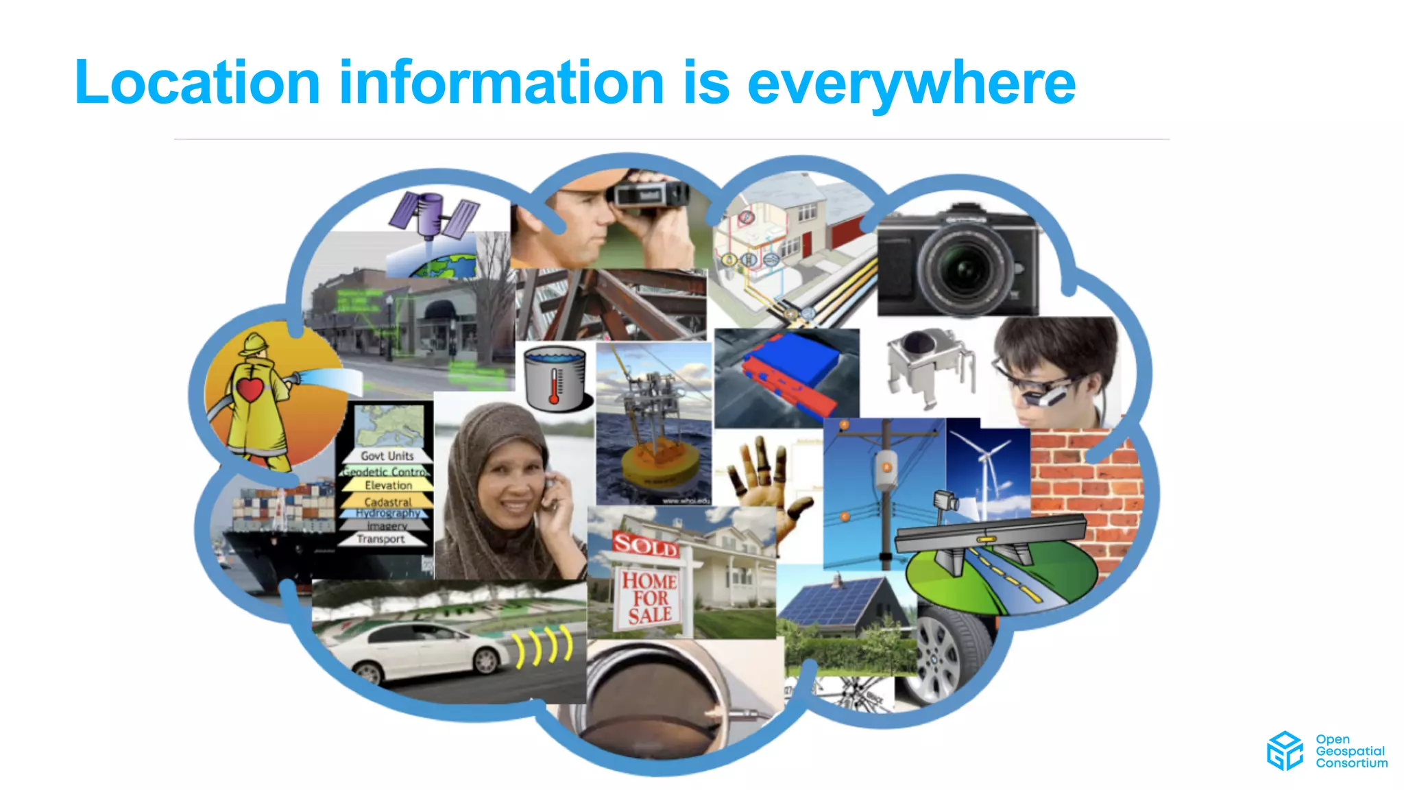 Location information is everywhere
 