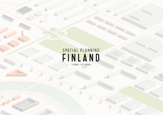 spatial planning 
finland 
thomaz yuji baba 
 