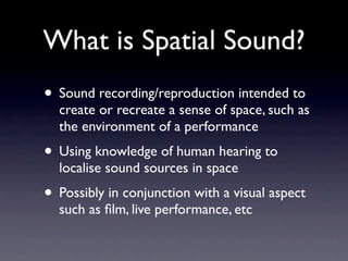 Sound Objects Spatial Spatial Sound parts 1 & 2 | KEY