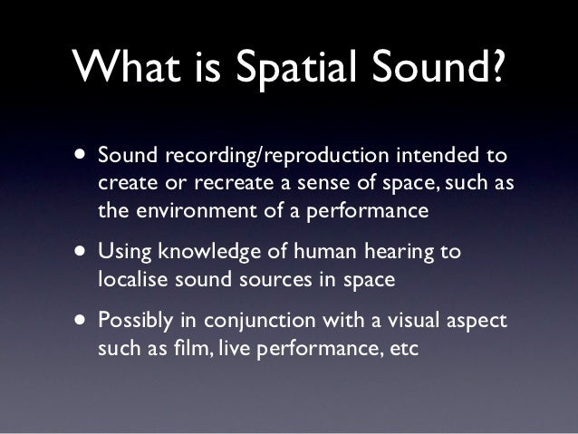 Spatial sound parts 1 2