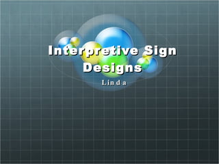 Interpretive Sign Designs Linda 