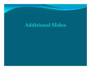 Additional Slides
 