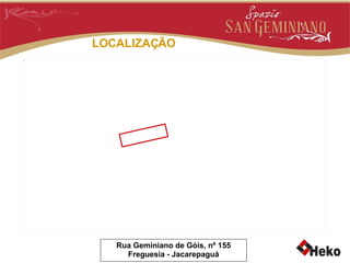 Rua Geminiano de Góis, nº 155 Freguesia - Jacarepaguá LOCALIZAÇÃO 