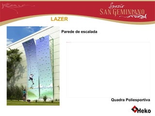 LAZER Quadra Poliesportiva Parede de escalada 