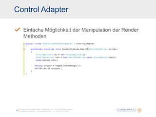 Control AdapterCommunardo Software GmbH · Kleiststraße 10a · D-01129 Dresden/Germanyinfo@communardo.de · www.communardo.de ·  Tel. +49 (351) 8 33 82-012Einfache Möglichkeit der Manipulation der Render Methoden