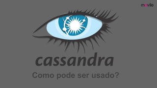 Como pode ser usado?
 