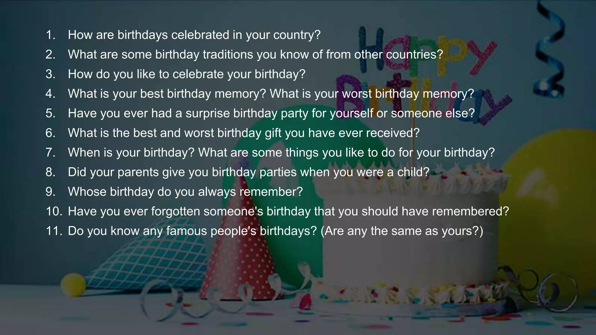 Topic Birthdays Speaking Questions For Warm ups PPT topic-birthdays-speaking-questions-for-warm-ups-ppt