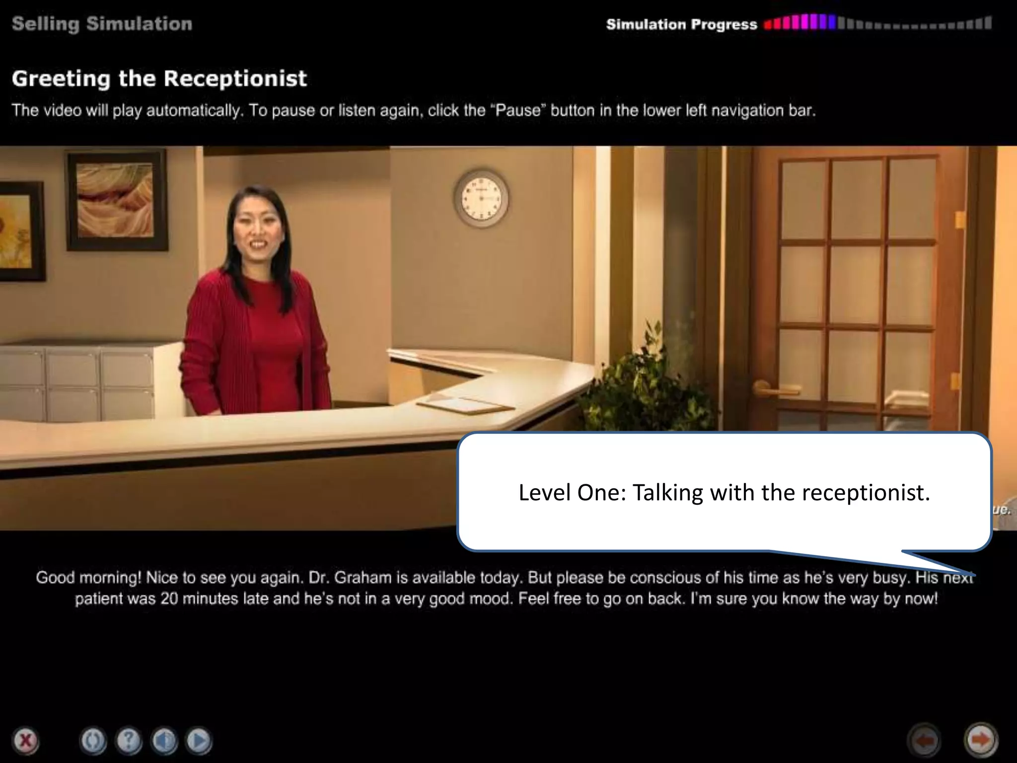 Level One: Talking with the receptionist.