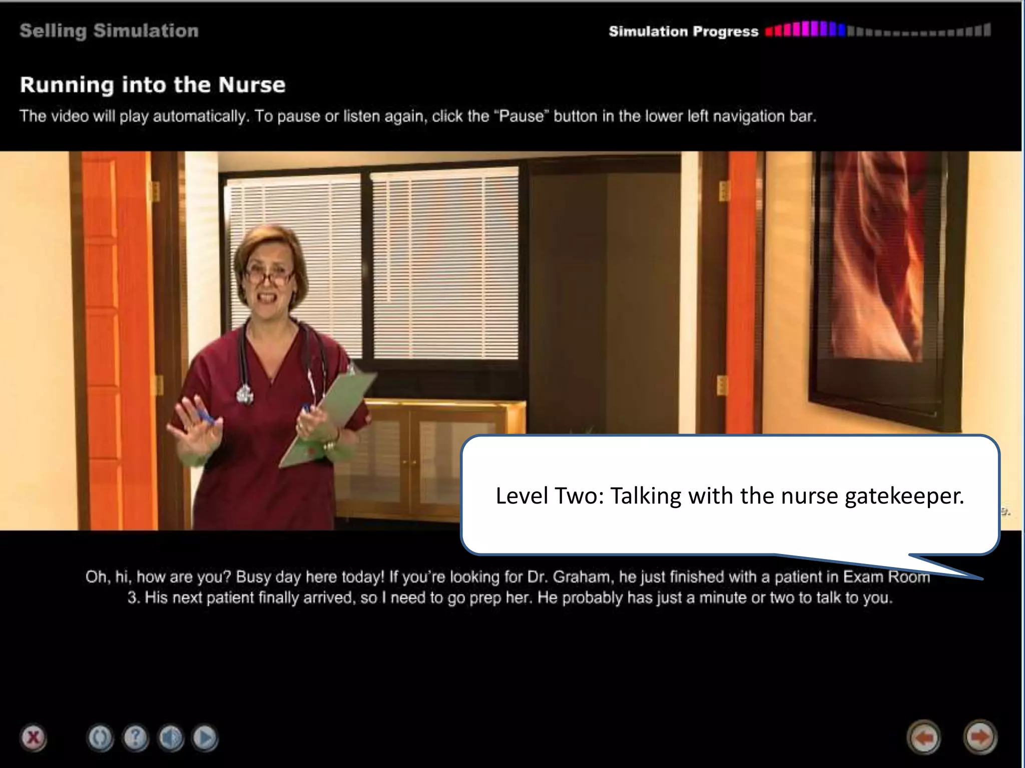 Level Two: Talking with the nurse gatekeeper.