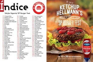 Índice
DE 13 A 29 DE NOVEMBRO.
Acesse FACEBOOK.COM/BURGERFESTOFICIAL
Edição Especial SP Burger Fest
12 Burguer Bistro
4Brothers Food Truck
Aé Sagarana
All Tribes Burguer & Dog
Antonietta Empório Restaurante
Bar Número
Bar Original
bar.
Barê
Bee.W Hostel Bar
Big Jack Hamburgueria
Big Kahuna
Bigorna Food Truck
Bike Burguer
Brado Restaurante
Brewdog
Bronco Burger
Brown Sugar
Bruttus Burger
Buddies Burguer & Beer
Bullguer
Burger Lab Experience
Burger Table
Café Voyage
Cão Véio
Capim Santo
Casa SantoAntonio Restaurante
Chez Burger
Chip’s Burger
Cia 66
De Bruer
Deli Deli
Donostia
Duesie Burger Bar
Empório Sagarana
Fly Burgers
Forneria San Paolo
Frank & Charles
Fresto
Garoa Hamburgueria
Gigante Gastronomia
Hamburgueria Artesanal
Hamburgueria Nacional
Holy Burger
I Love Burger
iBurger
Ici Brasserie
It Burger
Joe & Leo´s Family Restaurant
Jukebox Burger
Lanchonete da Cidade
Las Vegas Grill
Mamas Burger
Manguinha Gastrobar
ManiadeChurrascoPrimeSteakHouse
Meat Chopper
Meatballs
Meats
Melograno
Melts Burgers & Beers
Metrópole RestoBar
Mito Burger
Mousse Cake
Mr. Jones
Nico Hamburgueria
O’Maley’s Table
O’Malley’s
Obá Restaurante
Oficina do Hambúrguer
Original Burger
Over There Burger House
Paulista Burger
Pé de Manga
Pibus Hamburger
Pobre Juan
Q-Burger
Quitinete na Rua
Ramona
Redd Burger Mooca
Restaurante L´amitié
Rock’n’Roll Burger
RUAA
Sailor Burgers & Beers
Seu Chalita
Smoked Burgers
Stunt Burger
The Burger Map
The Phillysteak Shop
Tigre Cego
Tri Burger
V8 Burger & Beer
Vapor Burguer e Beer
Vinil Burger
Zé do Hamburger
22
24
26
28
30
32
34
36
38
40
42
44
46
48
50
52
54
56
58
60
62
64
68
70
72
74
76
78
80
82
84
86
88
90
92
94
96
98
100
102
104
106
108
110
112
114
116
118
120
122
124
126
128
130
132
134
136
138
140
142
144
146
148
150
152
154
156
158
160
162
164
166
168
170
172
174
176
178
180
182
184
186
188
190
192
194
196
198
200
202
204
206
208
210
 