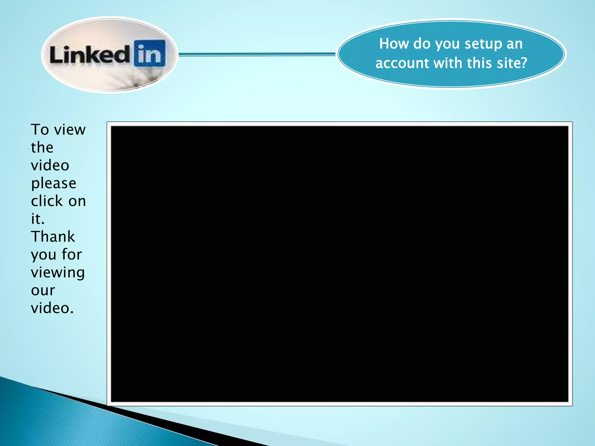 How do you setup an
account with this site?
To view
the
video
please
click on
it.
Thank
you for
viewing
our
video.
 
