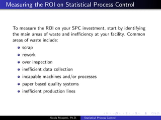 ed variables 
Nicola Mezzetti, Ph.D. Statistical Process Control 
 