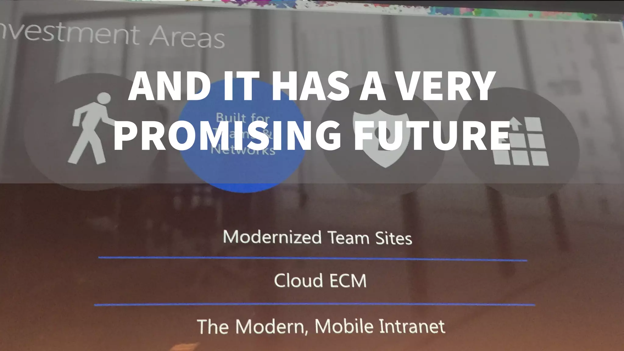 AND IT HAS A VERY
PROMISING FUTURE
 