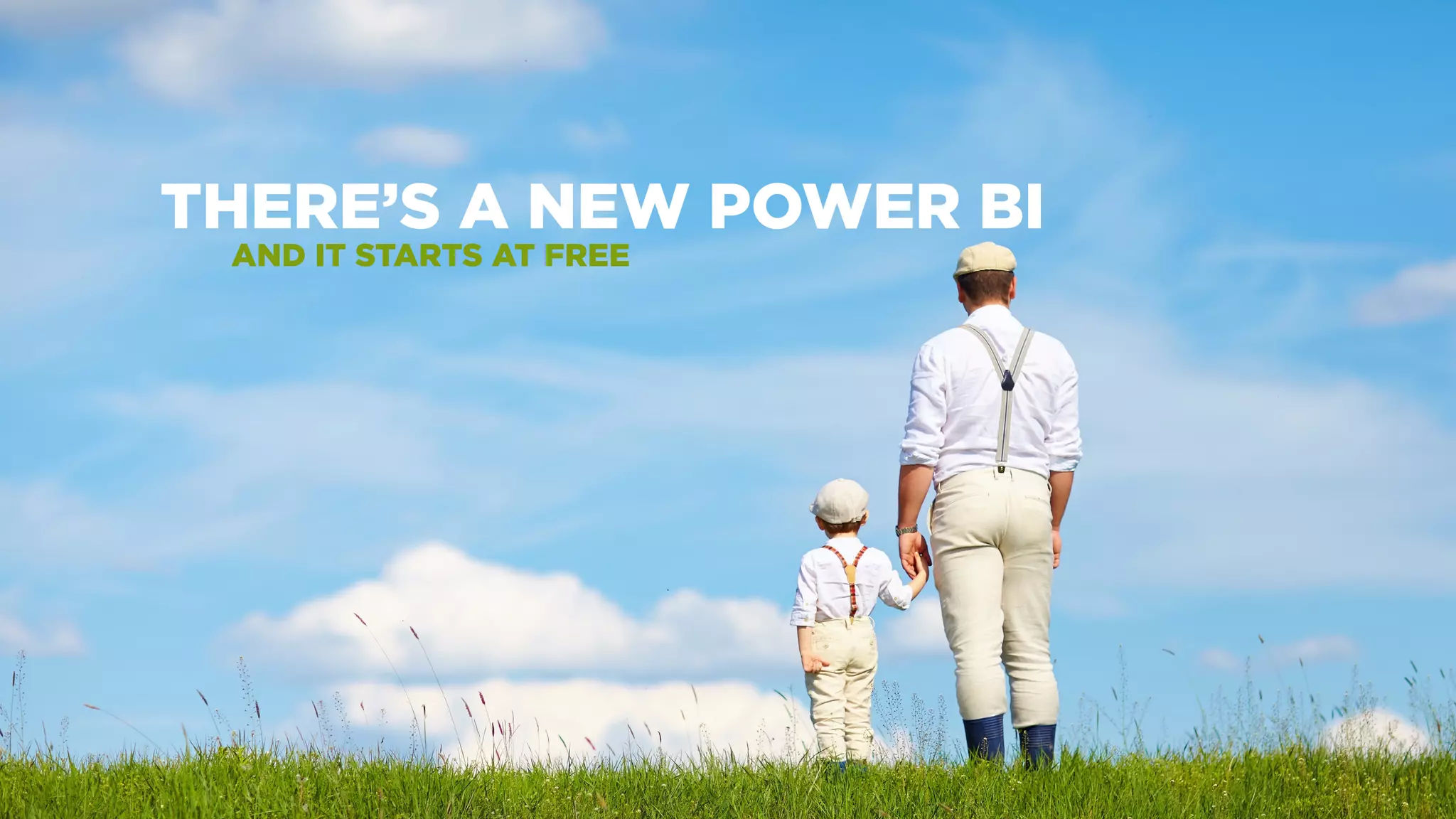 THERE’S A NEW POWER BI
AND IT STARTS AT FREE
 