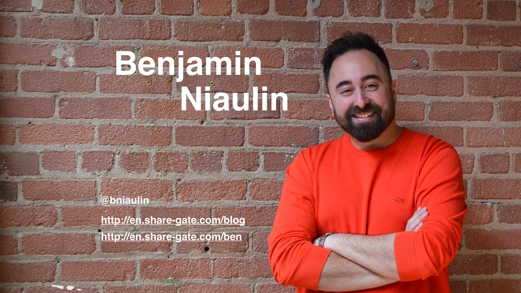 Benjamin
Niaulin
@bniaulin
http://en.share-gate.com/blog
http://en.share-gate.com/ben
 