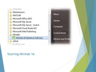 Starting Minitab 16

 