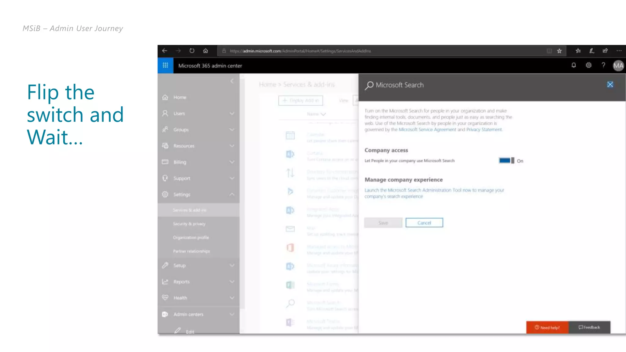 MSiB – Admin User Journey
Flip the
switch and
Wait…
 