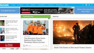 What is the same from
day to day?Cool global Nav bar…
 