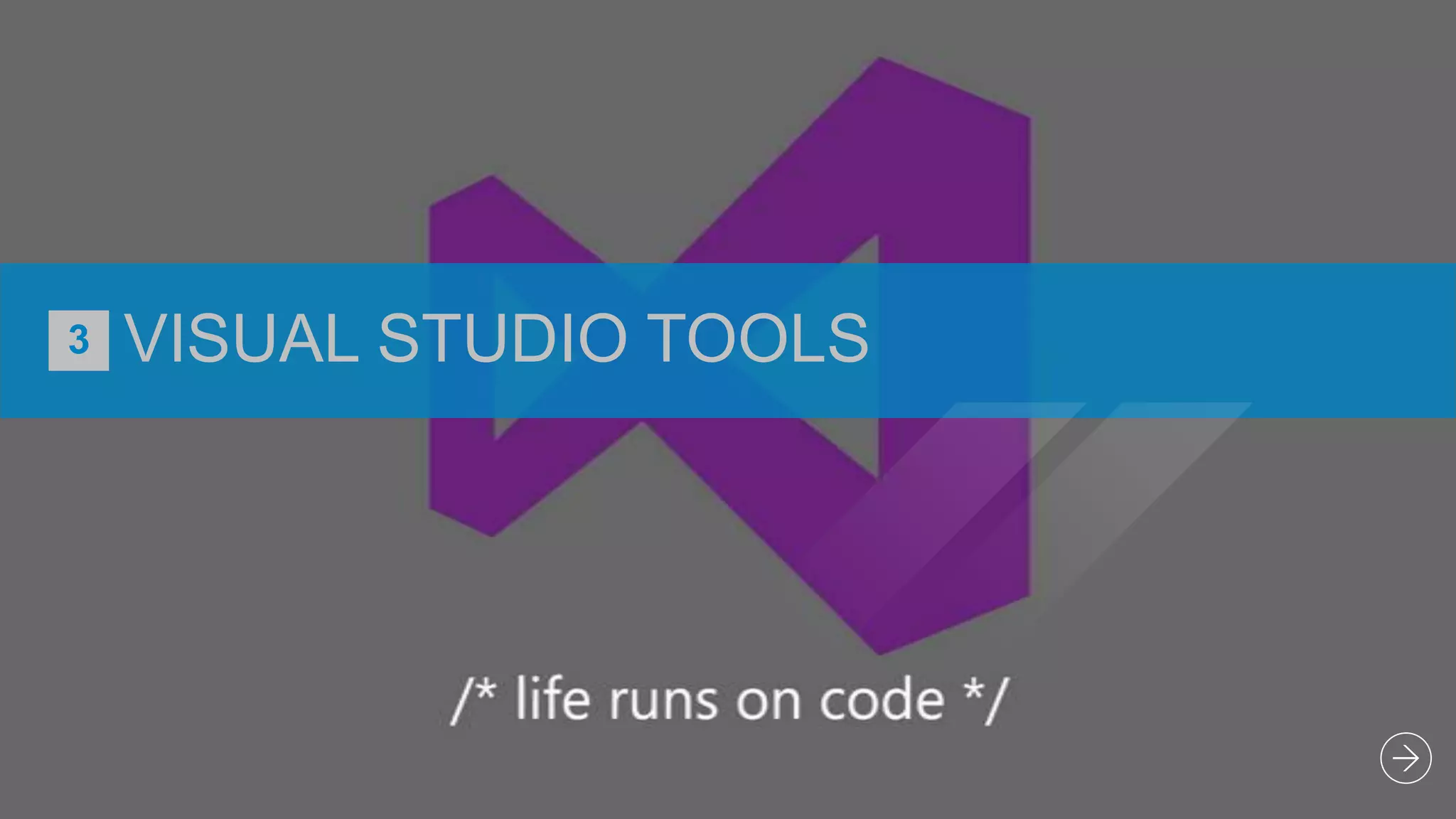 3

VISUAL STUDIO TOOLS

 