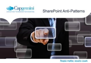 SharePoint Anti-Patterns

 