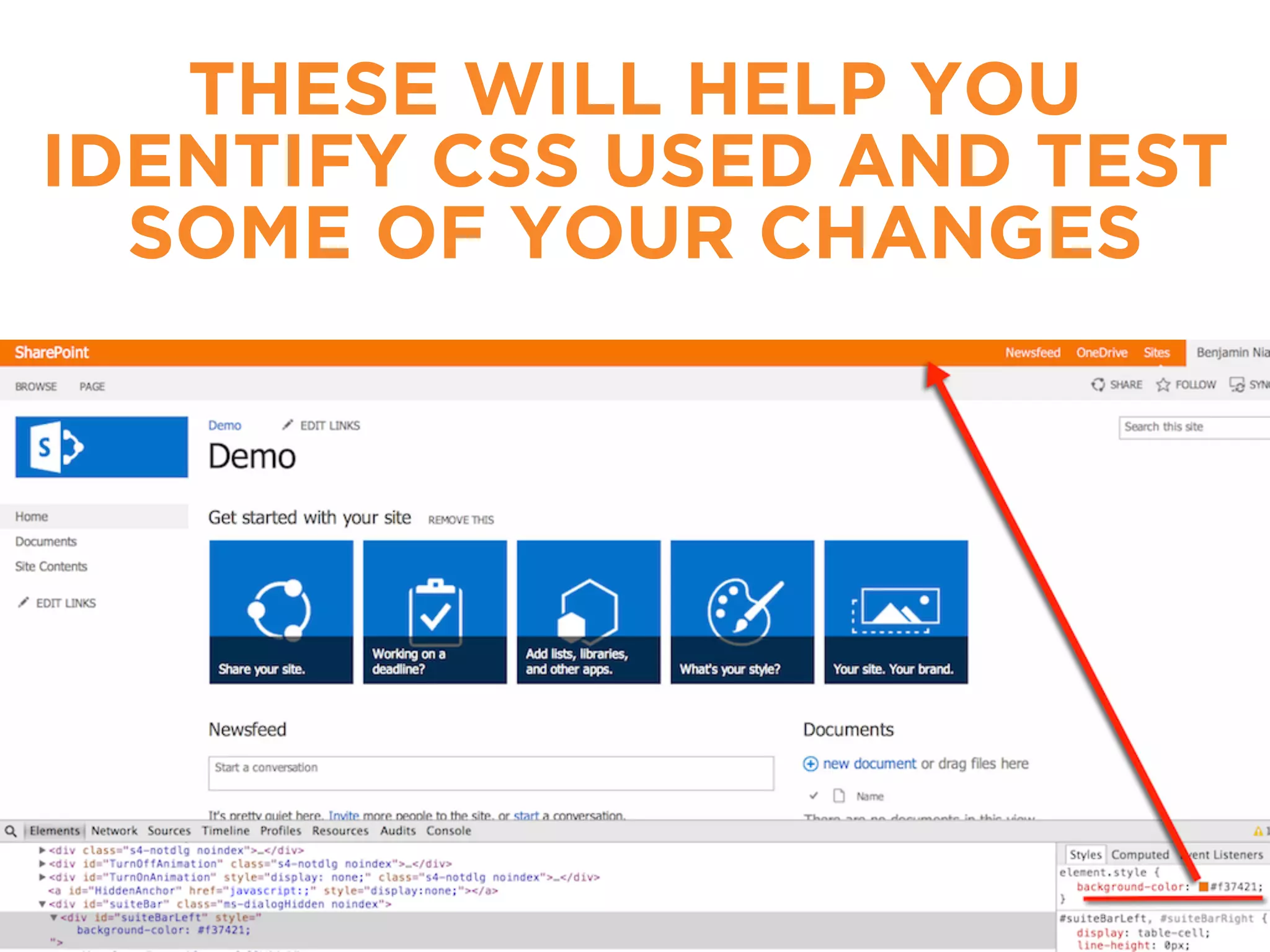 THESE WILL HELP YOU 
IDENTIFY CSS USED AND TEST 
SOME OF YOUR CHANGES 
 