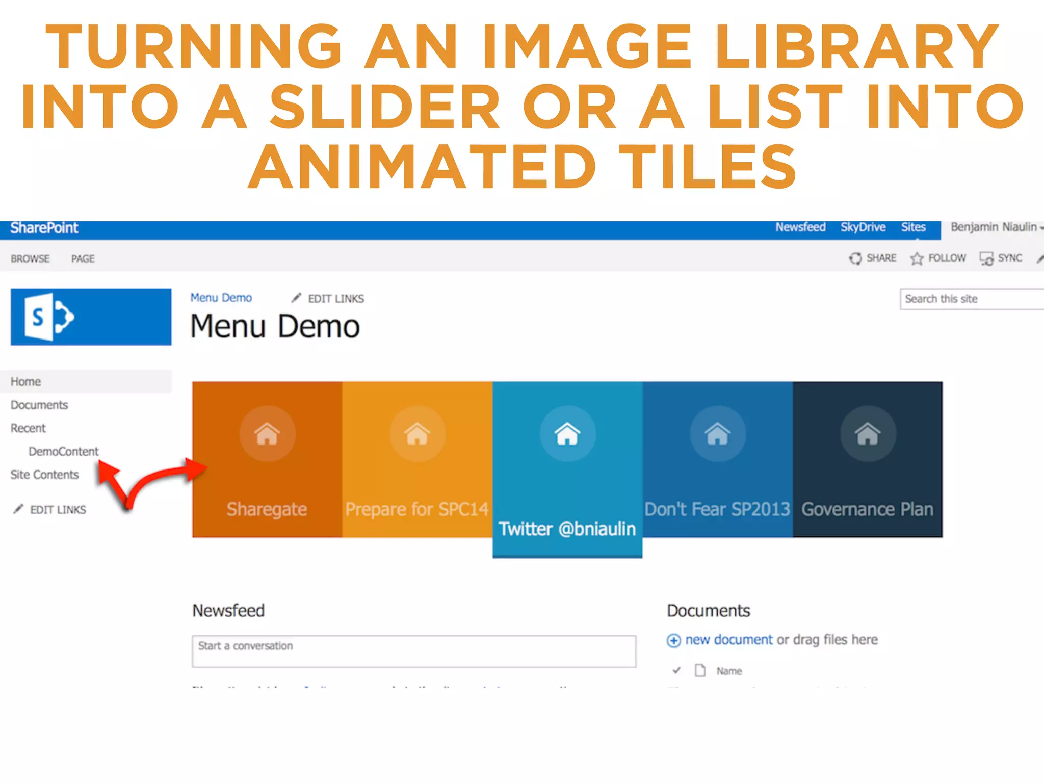 TURNING AN IMAGE LIBRARY 
INTO A SLIDER OR A LIST INTO 
ANIMATED TILES 
 