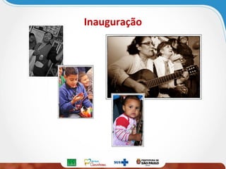 Inauguração

 
