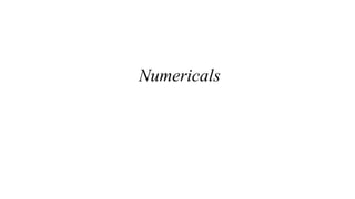 Numericals
 