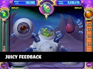 juicy feedback
 