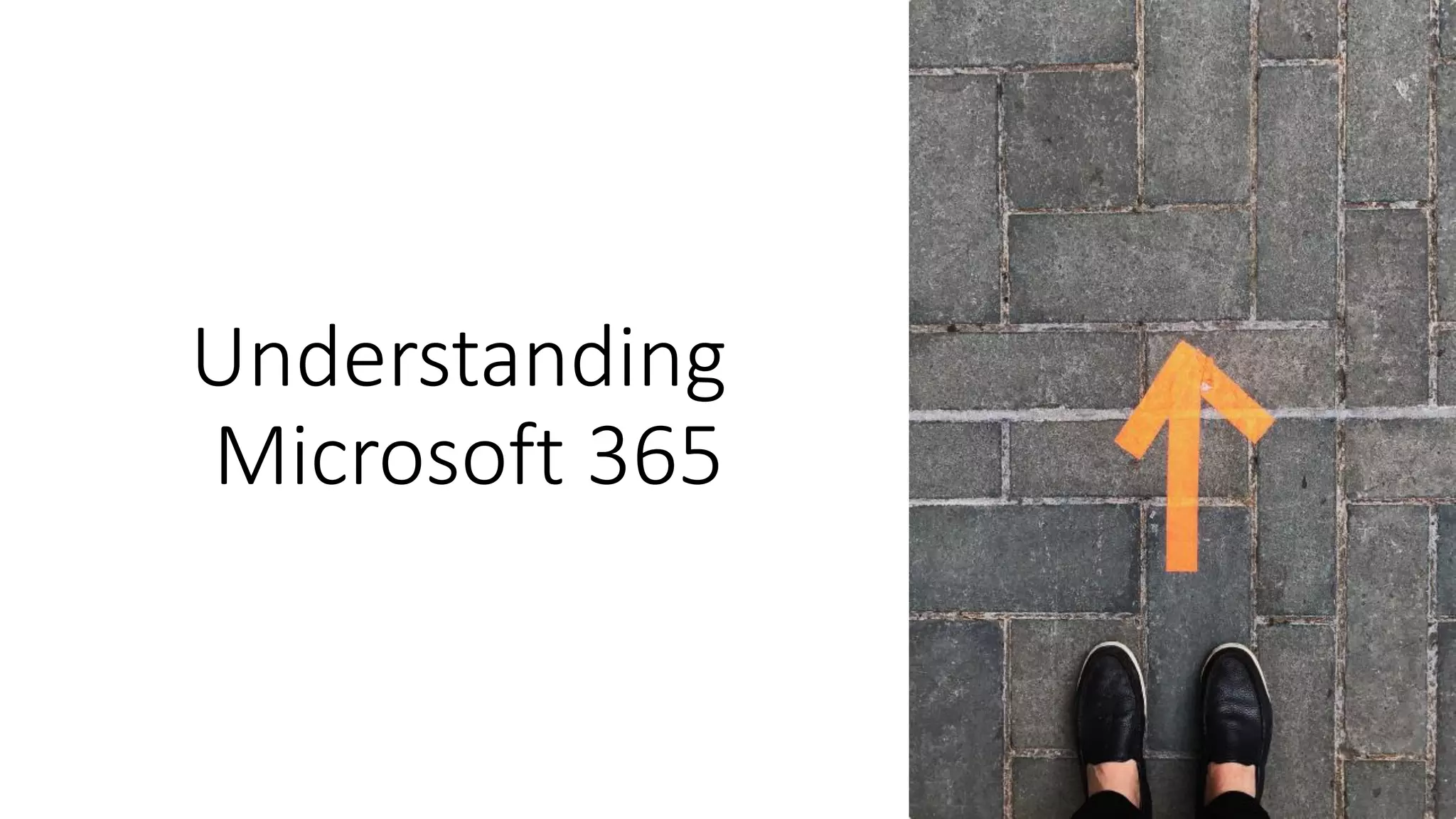 Understanding
Microsoft 365
 