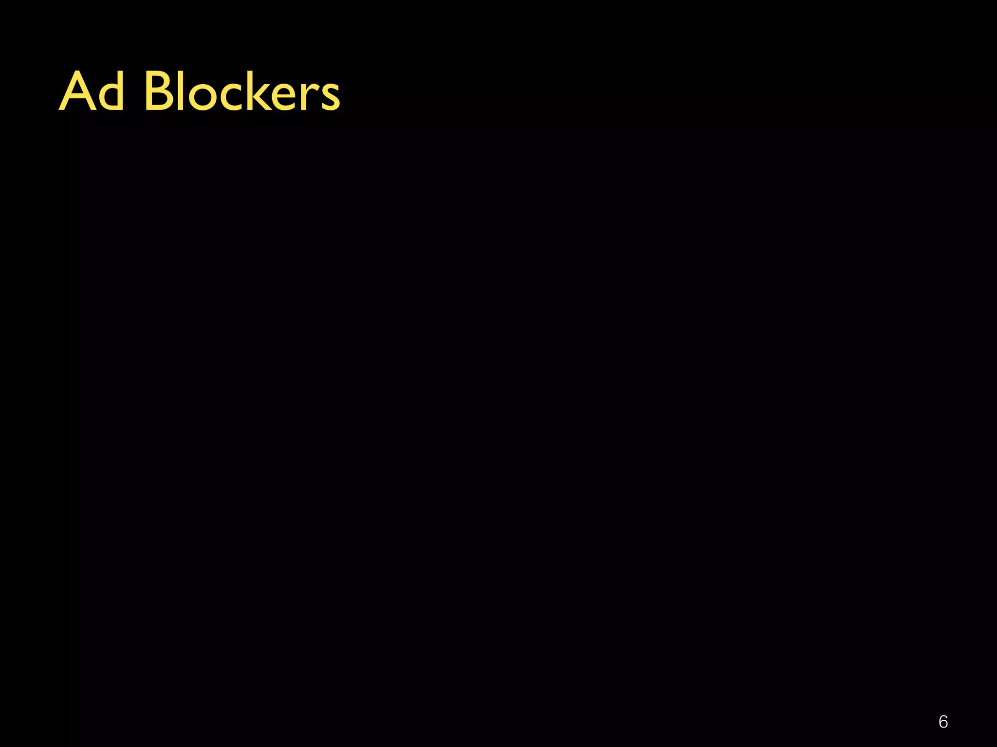 Ad Blockers
6
 