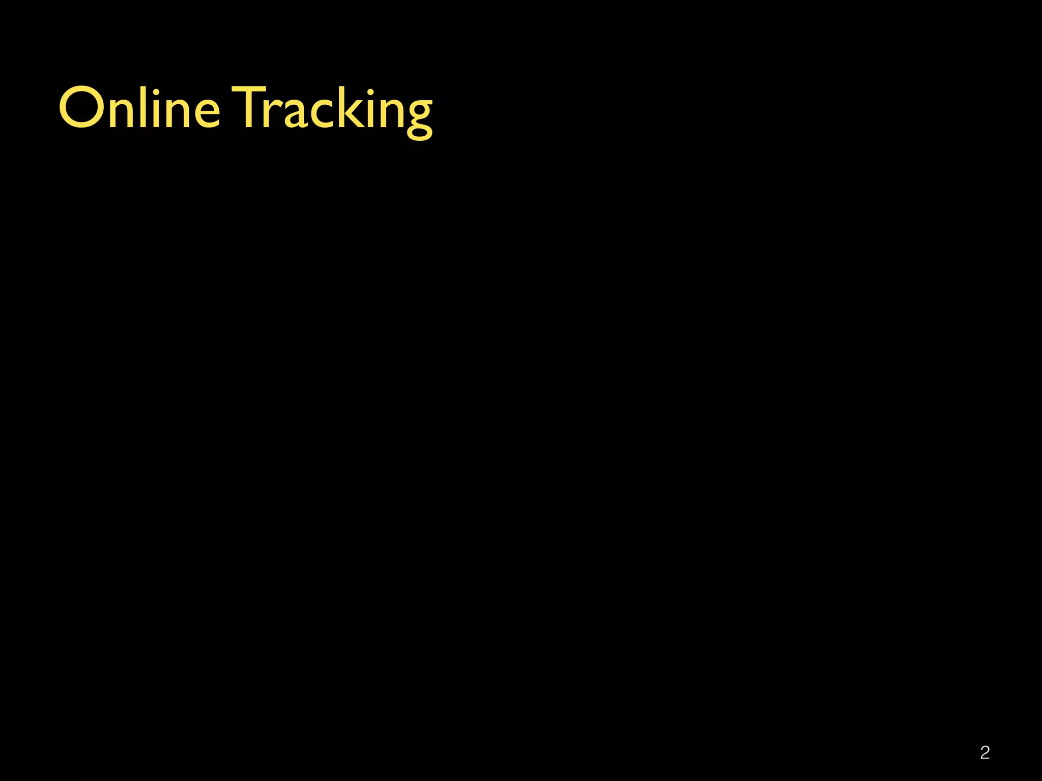 Online Tracking
2
 