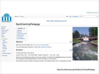 https://en.wikiversity.org/wiki/SportCoachingPedagogy
 