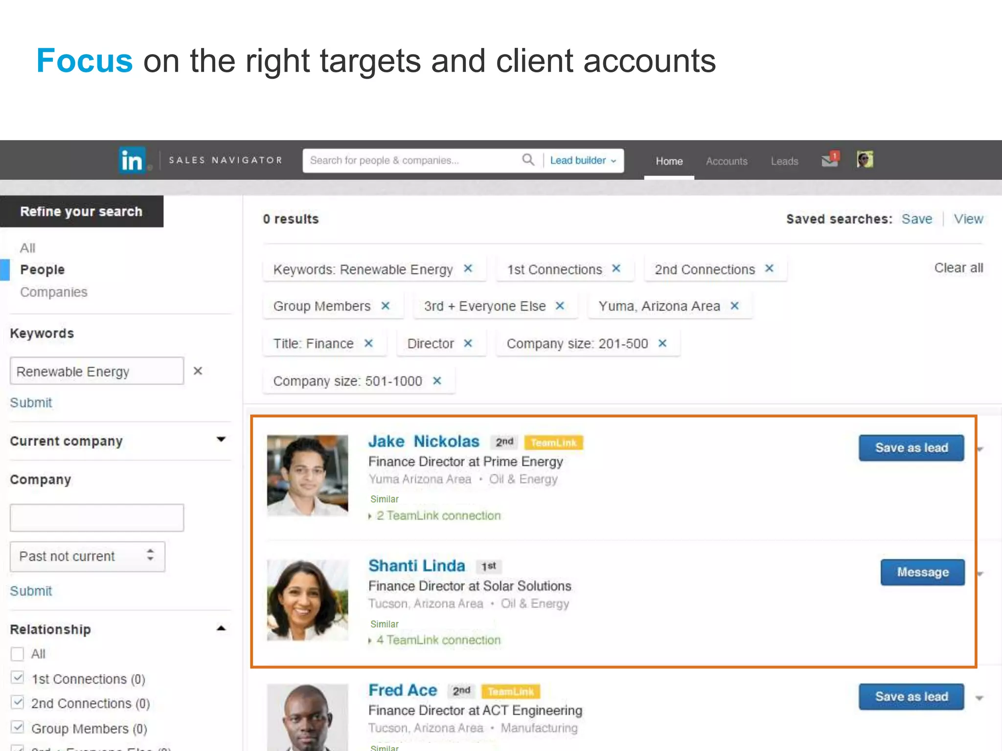 Focus on the right targets and client accounts
 