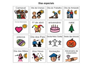 Dias especiais
 