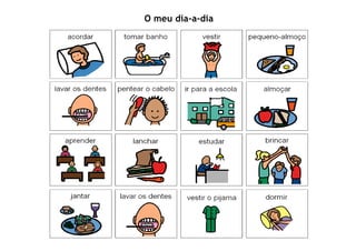 O meu dia-a-dia
 