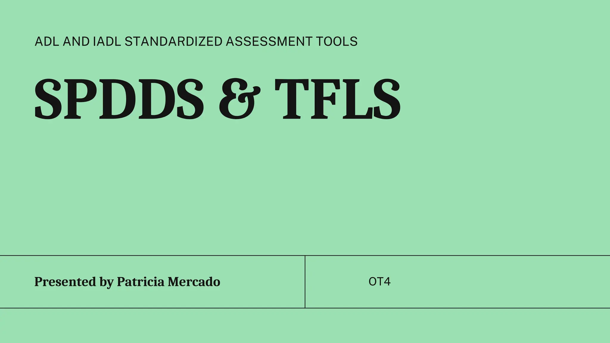 SelfAssessment Parkinson's Disease Disability Scale (SPDDS) and Texas